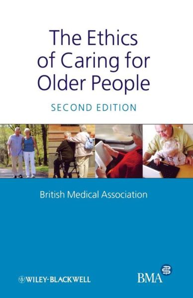 Cover for British Medical Association · The Ethics of Caring for Older People (Paperback Book) (2009)