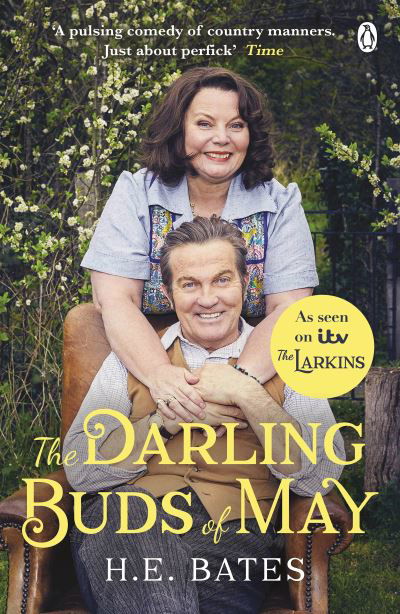 The Darling Buds of May: Inspiration for the ITV drama The Larkins starring Bradley Walsh - The Larkin Family Series - H. E. Bates - Bücher - Penguin Books Ltd - 9781405952279 - 14. Oktober 2021