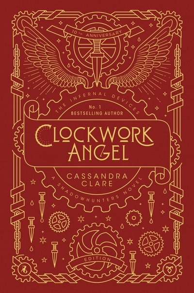 Cover for Cassandra Clare · The Infernal Devices 1: Clockwork Angel - The Infernal Devices (Innbunden bok) (2019)