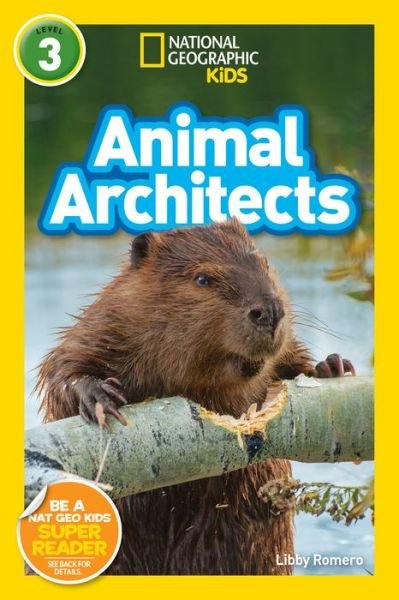 Cover for National Geographic Kids · Animal Architects (L3) - National Geographic Readers (Paperback Book) (2019)