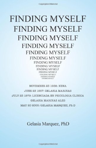 Cover for Gelasia Marquez Phd · Finding Myself (Pocketbok) (2011)