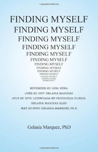 Cover for Gelasia Marquez Phd · Finding Myself (Pocketbok) (2011)