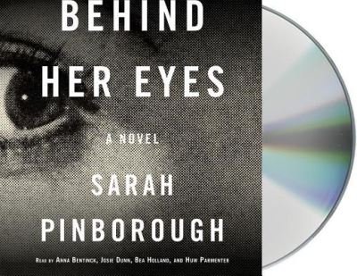 Cover for Sarah Pinborough · Behind Her Eyes A Suspenseful Psychological Thriller (CD) (2017)