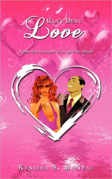 Cover for Kenisha S. Mcneal · Can't Deny Love (Paperback Book) (2009)