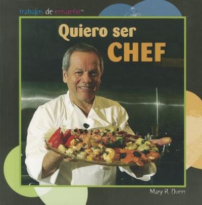 Cover for Mary R. Dunn · Quiero ser chef (Book) [1st edition] (2009)