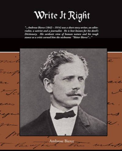 Write It Right - Ambrose Bierce - Böcker - Book Jungle - 9781438510279 - 2 februari 2009