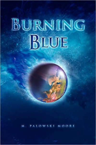 Cover for M Palowski Moore · Burning Blue (Paperback Book) (2009)