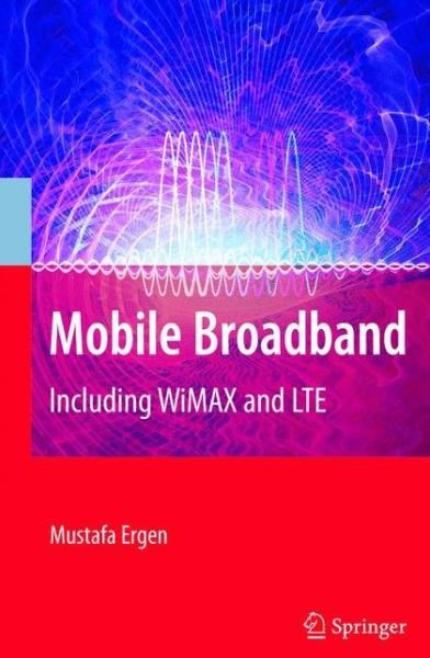 Cover for Mustafa Ergen · Mobile Broadband: Including WiMAX and LTE (Pocketbok) (2010)