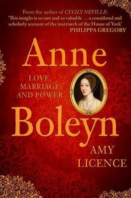 Cover for Amy Licence · Anne Boleyn: Adultery, Heresy, Desire (Paperback Book) (2018)