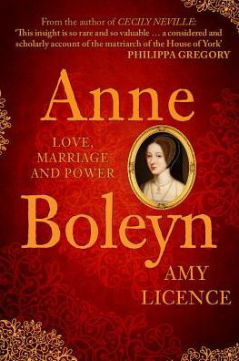 Cover for Amy Licence · Anne Boleyn: Adultery, Heresy, Desire (Pocketbok) (2018)