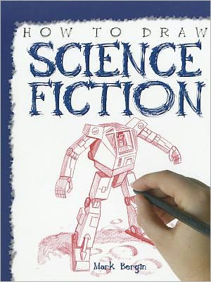 Cover for Mark Bergin · How to Draw Science Fiction (Paperback Book) (2011)