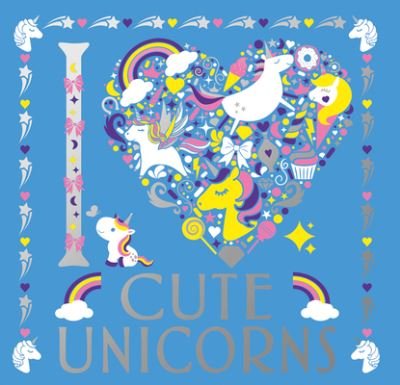 Cover for Lizzie Preston · I Heart Cute Unicorns (Book) (2020)