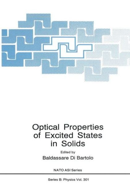 Cover for Baldassare Di Bartolo · Optical Properties of Excited States in Solids - NATO Science Series B (Taschenbuch) [Softcover reprint of the original 1st ed. 1992 edition] (2012)