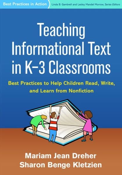 Cover for Mariam Jean Dreher · Teaching Informational Text in K-3 Classrooms: Best Practices to Help Children Read, Write, and Learn from Nonfiction - Best Practices in Action (Gebundenes Buch) (2015)