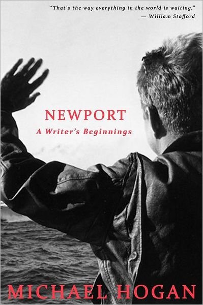 Michael Hogan · Newport: a Writer's Beginnings (Paperback Bog) (2012)