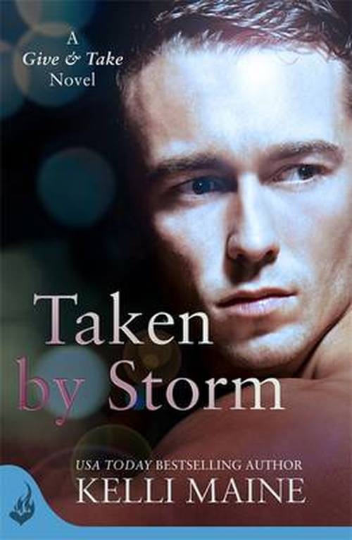 Cover for Taken By Storm A Give  Take Novel Book 2 (Buch) (2013)