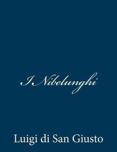 Cover for Luigi Di San Giusto · I Nibelunghi (Paperback Book) (2012)