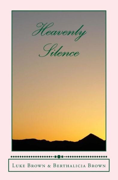 Cover for Luke Brown · Heavenly Silence: Religious Island-style Story (Pocketbok) (2013)