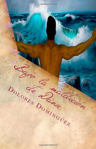 Cover for Dolores Domínguez · Bajo La Maldición De Danu: Hijos De Nuada (Volume 2) (Spanish Edition) (Paperback Book) [Spanish edition] (2014)