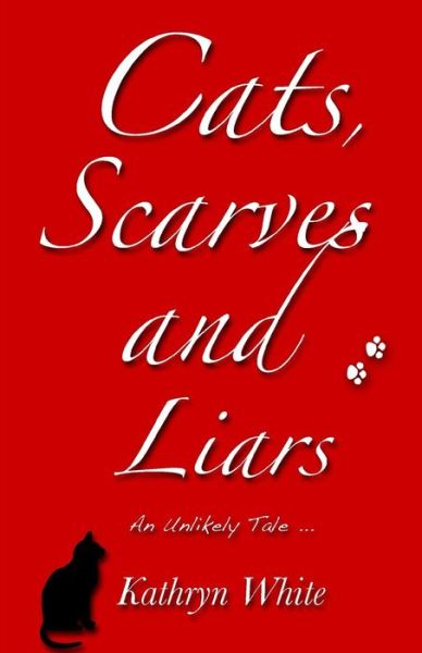 Cover for Kathryn White · Cats, Scarves and Liars (Pocketbok) (2014)