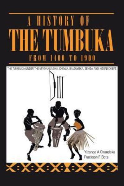 Cover for Yizenge Chondoka · A History of the Tumbuka from 1400 to 1900 (Paperback Book) (2015)