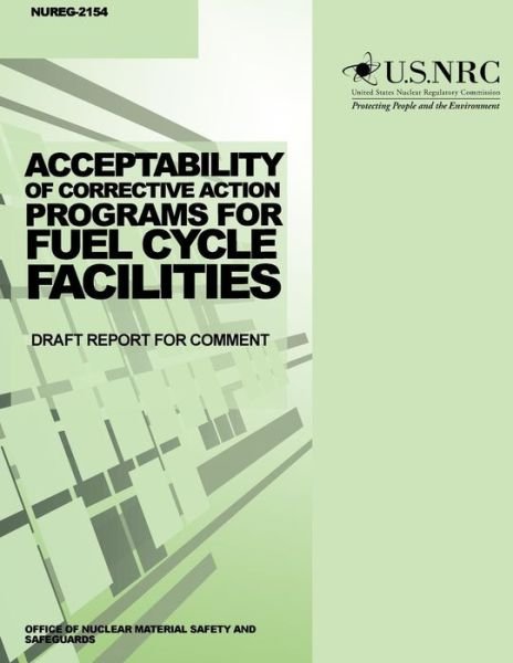 Cover for U S Nuclear Regulatory Commission · Acceptability of Corrective Action Programs for Fuel Cycle Facilities: Draft Report for Comments (Paperback Bog) (2014)