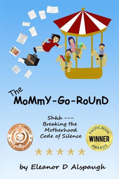 Cover for Eleanor D Alspaugh · The Mommy-go-round (Taschenbuch) (2014)