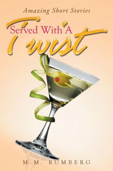 Cover for M M Rumberg · Served with a Twist (Paperback Book) (2015)