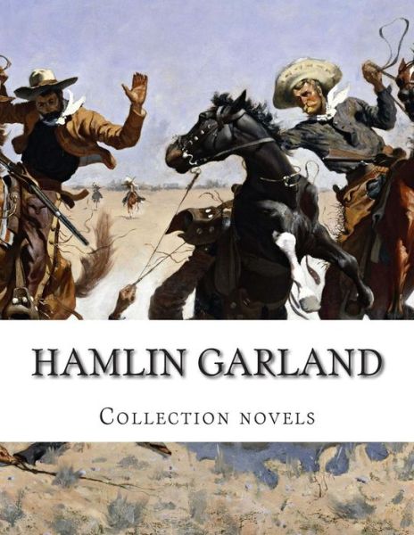 Cover for Hamlin Garland · Hamlin Garland, Collection Novels (Paperback Book) (2014)