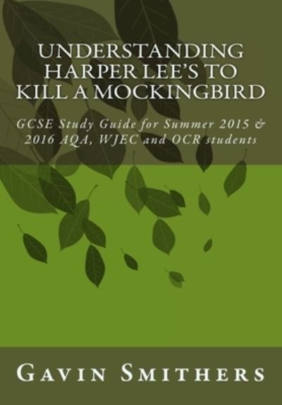 Cover for Gavin Smithers · Understanding Harper Lee's To Kill a Mockingbird (Taschenbuch) (2015)