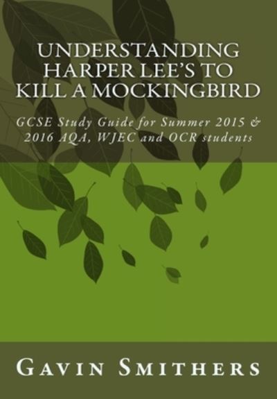 Cover for Gavin Smithers · Understanding Harper Lee's To Kill a Mockingbird (Paperback Book) (2015)