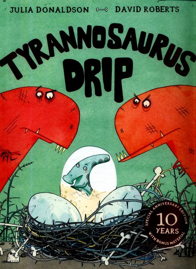 Cover for Julia Donaldson · Tyrannosaurus Drip Anniversary Edition (N/A) (2017)