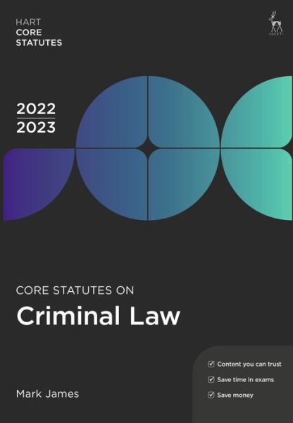 Core Statutes on Criminal Law 2022-23 - Hart Core Statutes - Mark James - Boeken - Bloomsbury Publishing PLC - 9781509960279 - 11 augustus 2022