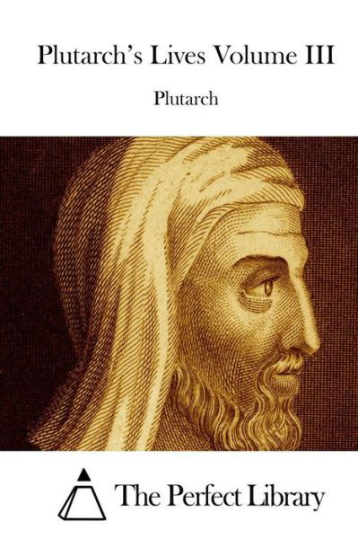 Cover for Plutarch · Plutarch's Lives Volume III (Paperback Bog) (2015)