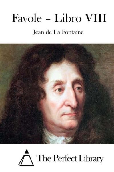 Cover for Jean De La Fontaine · Favole - Libro Viii (Paperback Bog) (2015)