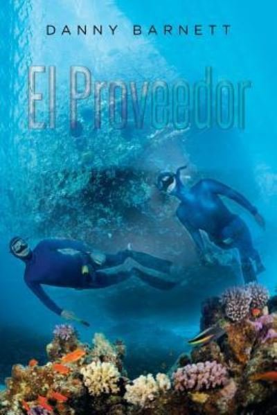 Cover for Danny Barnett · El Proveedor (Paperback Book) (2015)