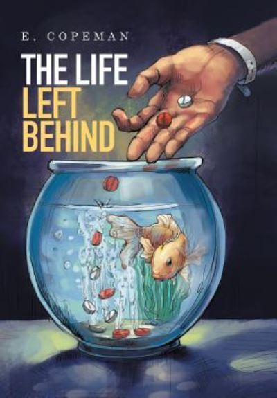 Cover for E Copeman · The Life Left Behind (Hardcover Book) (2015)