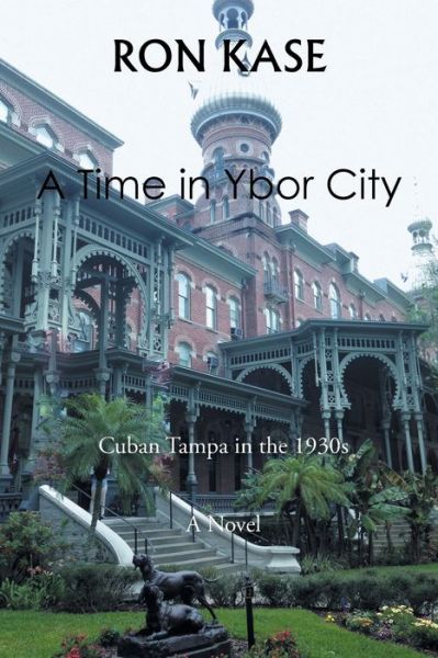 Cover for Ron Kase · A Time in Ybor City (Paperback Book) (2016)