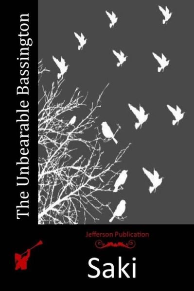 Cover for Saki · The Unbearable Bassington (Paperback Book) (2015)