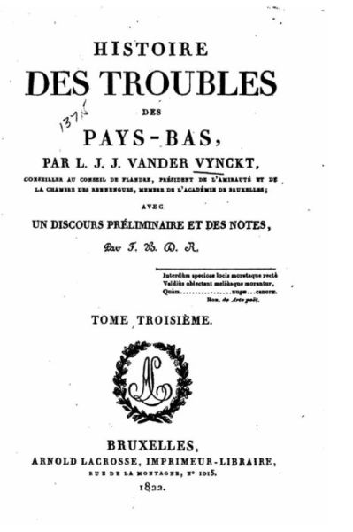 Cover for L J J Van Der Vynckt · Histoire Des Troubles Des Pays-bas - Tome Troisieme (Paperback Book) (2015)