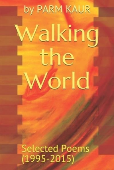 Cover for Parm Kaur · Walking the World (Paperback Book) (2019)