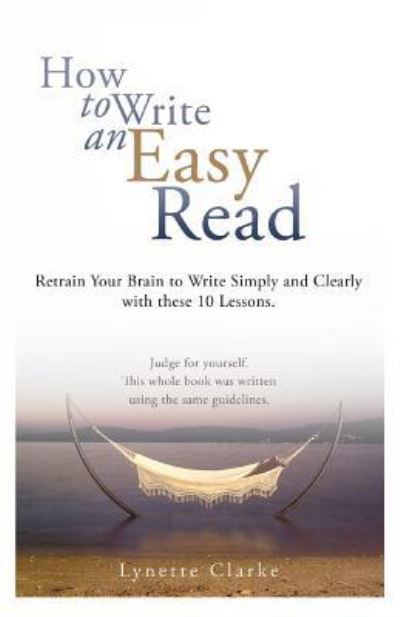 How to Write an Easy Read. - Lynette Clarke - Books - Createspace Independent Publishing Platf - 9781523366279 - January 18, 2016