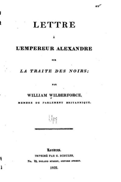 Cover for William Wilberforce · Lettre à l'empereur Alexandre sur la traite des noirs (Paperback Book) (2016)