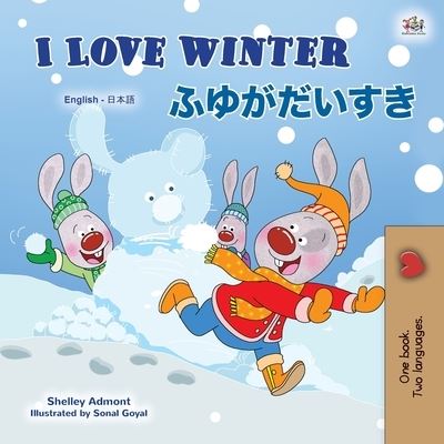 I Love Winter (English Japanese Bilingual Book for Kids) - Shelley Admont - Books - Kidkiddos Books Ltd. - 9781525940279 - November 5, 2020