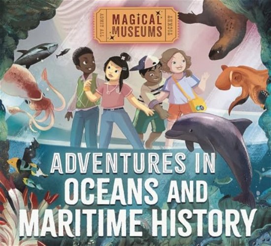 Magical Museums the Museum of Oceans a - Ben Hubbard - Bøker - FRANKLIN WATTS - 9781526323279 - 24. april 2025