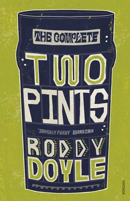 The Complete Two Pints - Roddy Doyle - Bøger - Vintage Publishing - 9781529111279 - 4. marts 2021