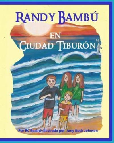 Cover for Rc Beaird · Randy Bambu en Ciudad Tiburon (Paperback Book) (2016)
