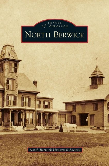Cover for North Berwick Historical Society · North Berwick (Hardcover bog) (2013)