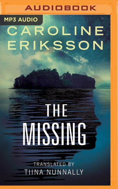 Missing, The - Caroline Eriksson - Audiolivros - Brilliance Audio - 9781531864279 - 2017