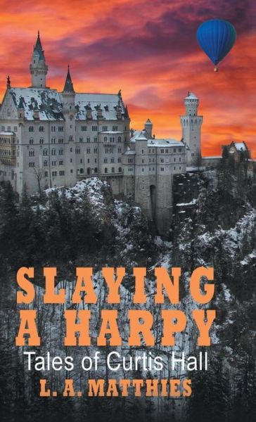 Cover for L A Matthies · Slaying a Harpy (Hardcover Book) (2018)